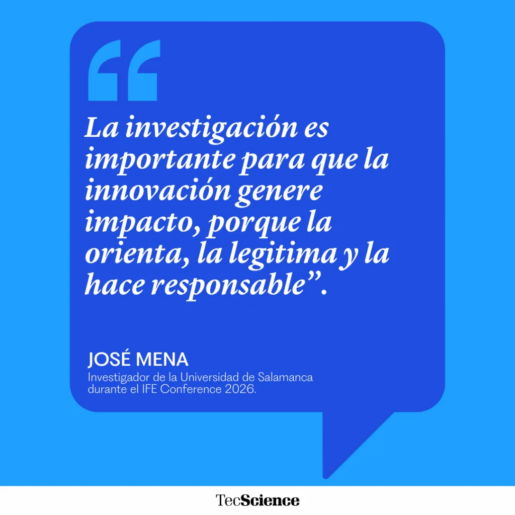 “La investigación es importante para que la innovación genere impacto, porque la orienta, la legitima y la hace responsable”. José Mena