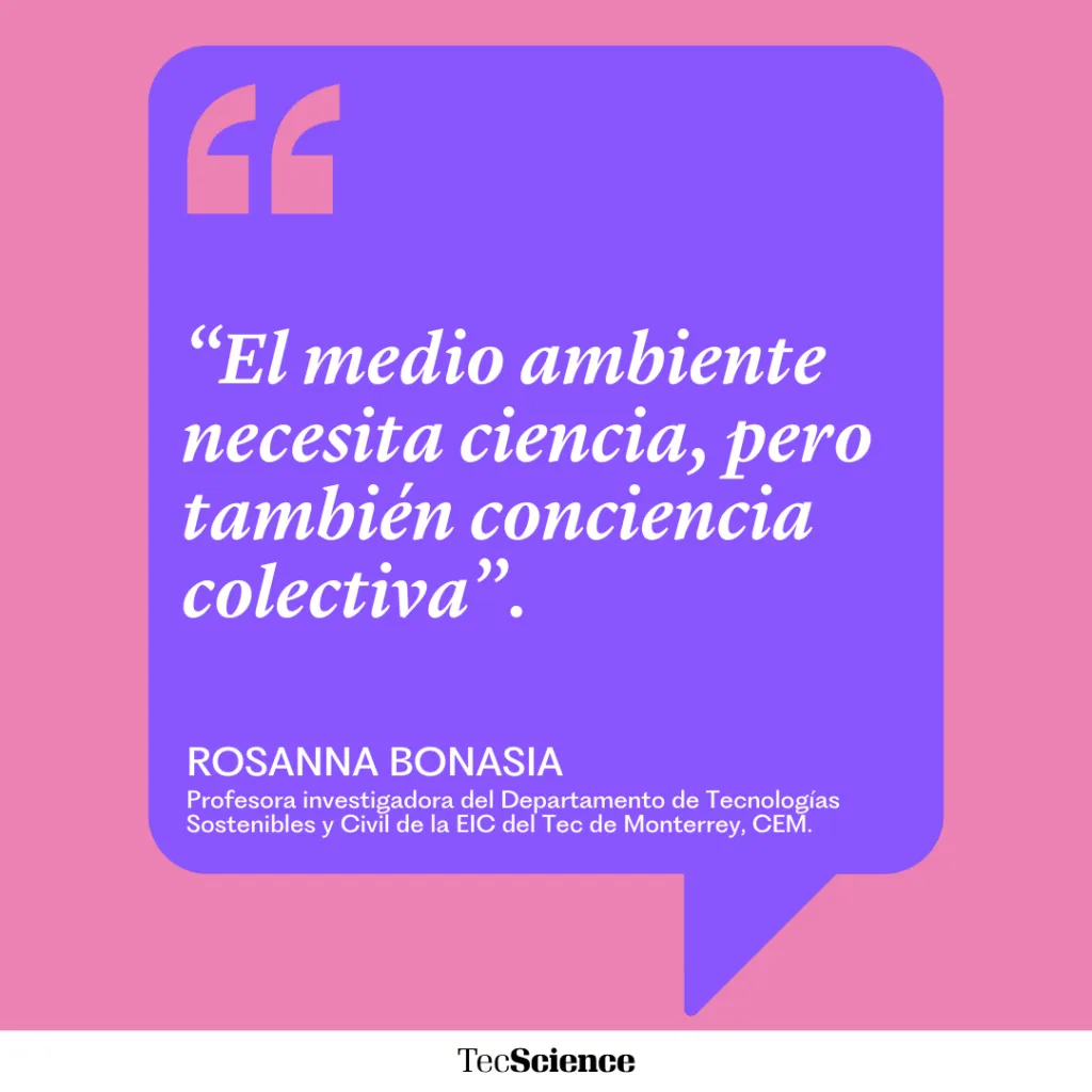 “El medio ambiente necesita ciencia, pero también conciencia colectiva”. Rosanna Bonasia.

